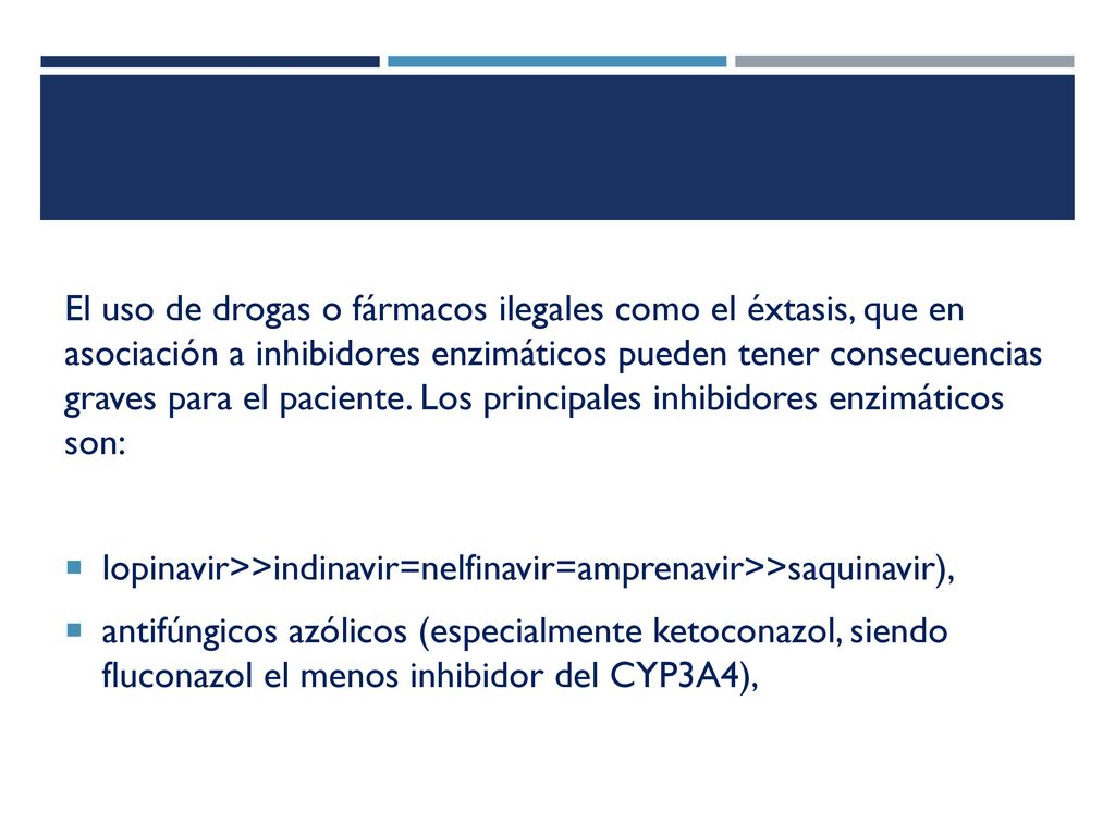 El uso de drogas o fármacos ilegales como el éxtasis, que en asociación a inhibidores enzimáticos pueden tener consecuencias graves para el paciente. Los principales inhibidores enzimáticos son: