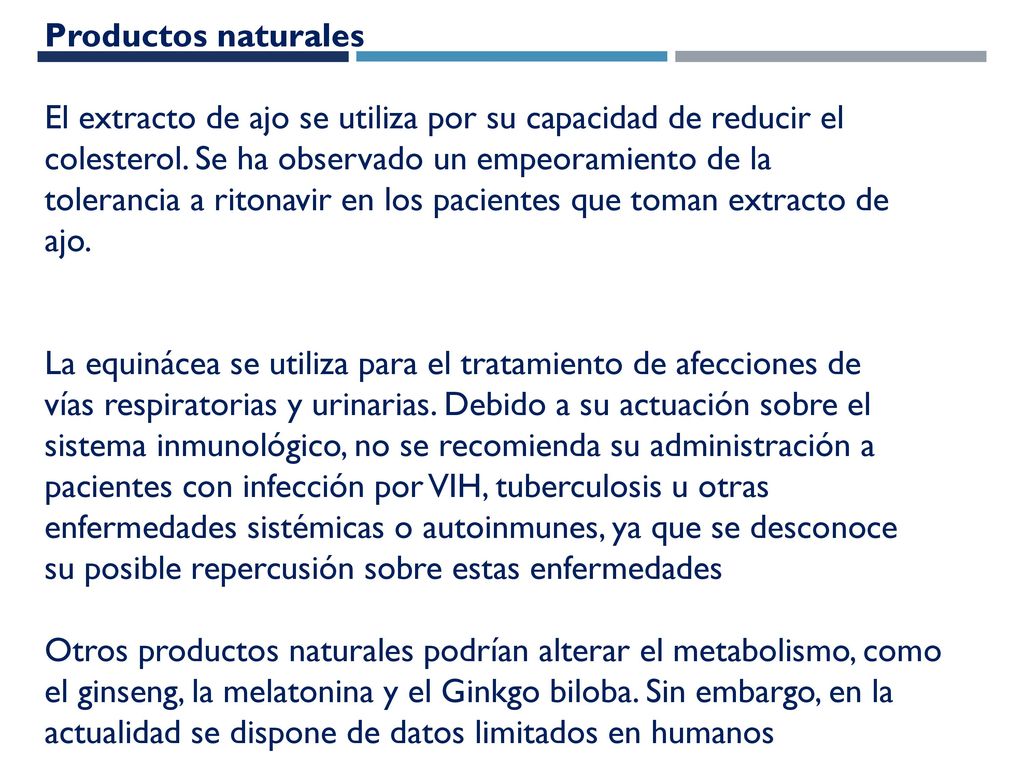 Productos naturales El extracto de ajo se utiliza por su capacidad de reducir el. colesterol. Se ha observado un empeoramiento de la.