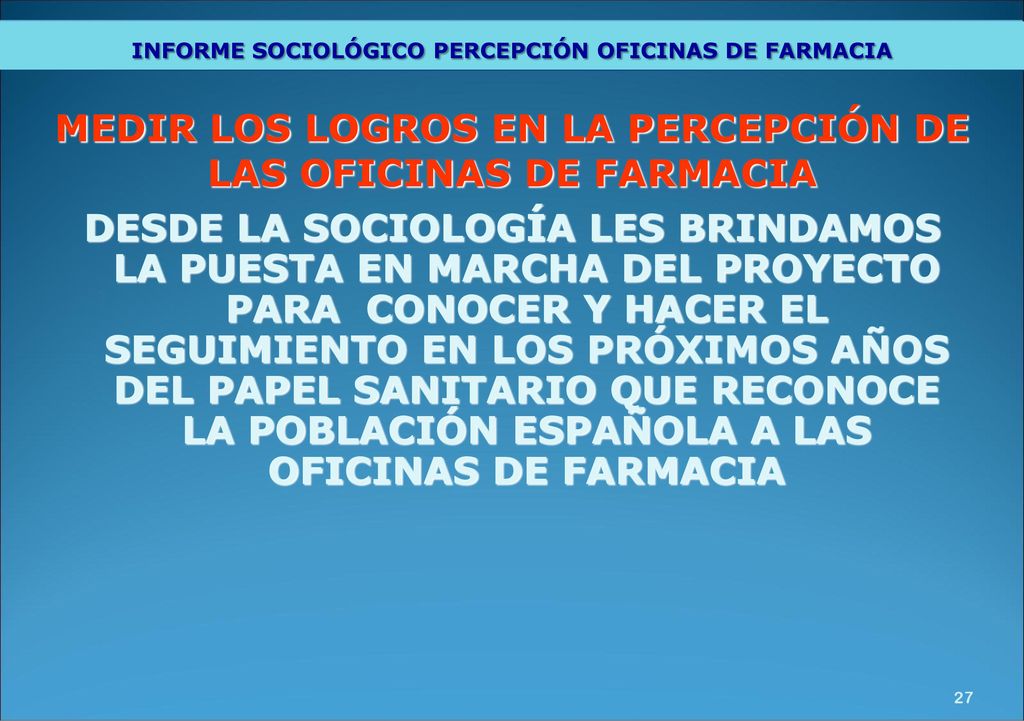 MEDIR LOS LOGROS EN LA PERCEPCIÓN DE LAS OFICINAS DE FARMACIA