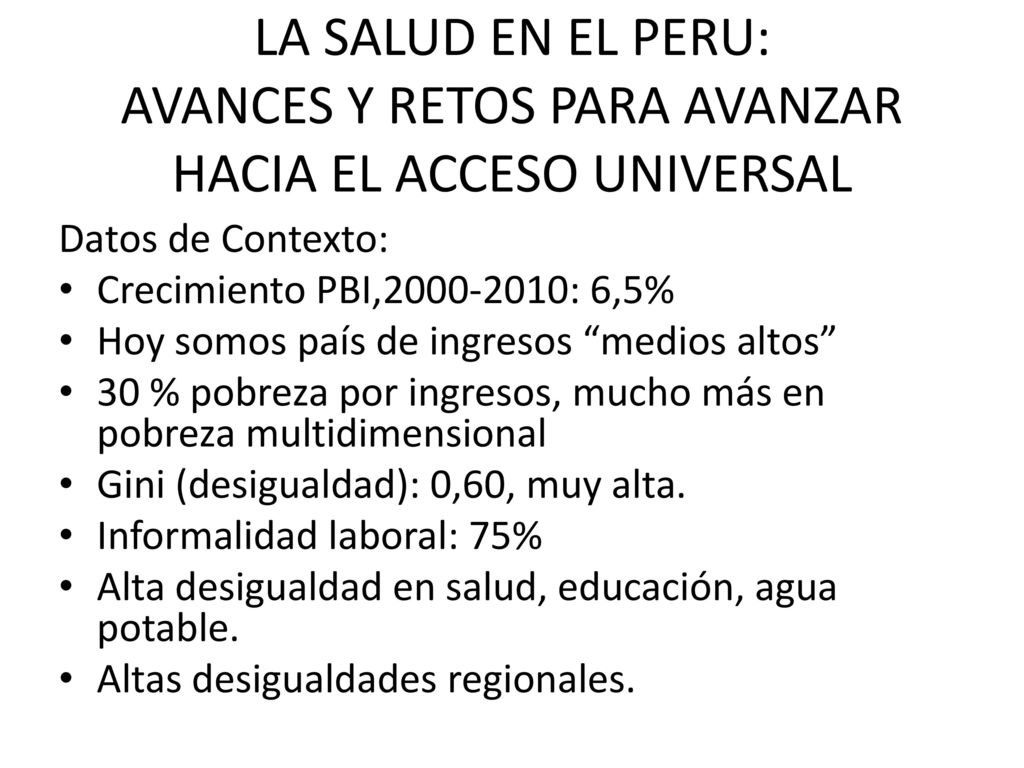 LA SALUD EN EL PERU: AVANCES Y RETOS PARA AVANZAR HACIA EL ACCESO UNIVERSAL