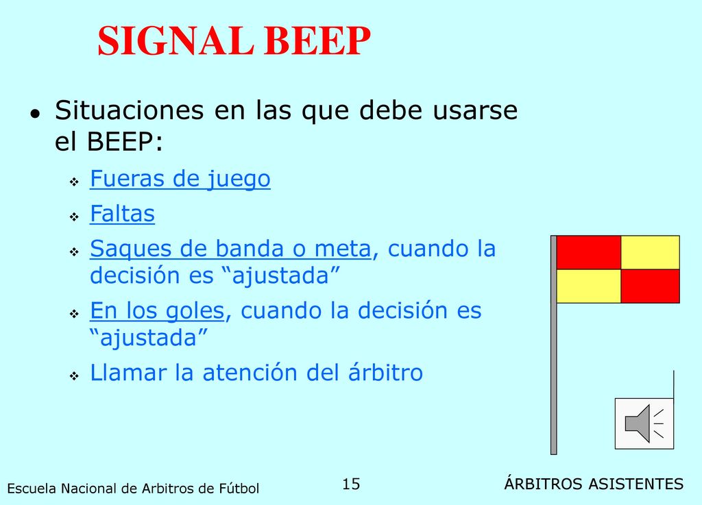 SIGNAL BEEP Situaciones en las que debe usarse el BEEP: