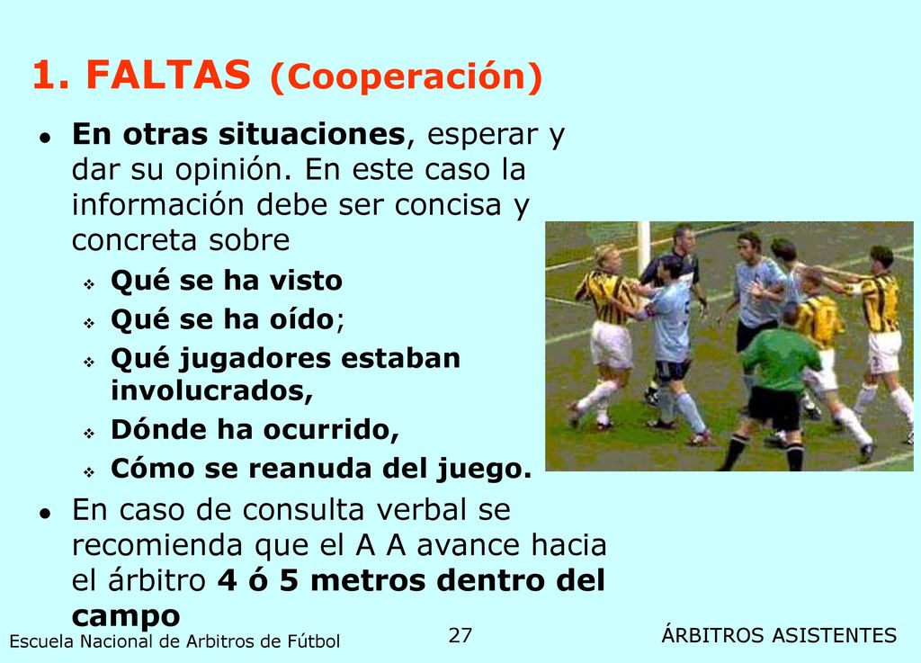 1. FALTAS (Cooperación) En otras situaciones, esperar y dar su opinión. En este caso la información debe ser concisa y concreta sobre.