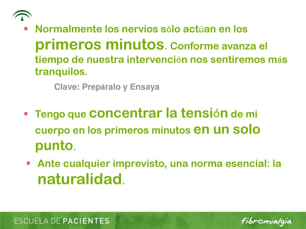 Normalmente los nervios sólo actúan en los primeros minutos