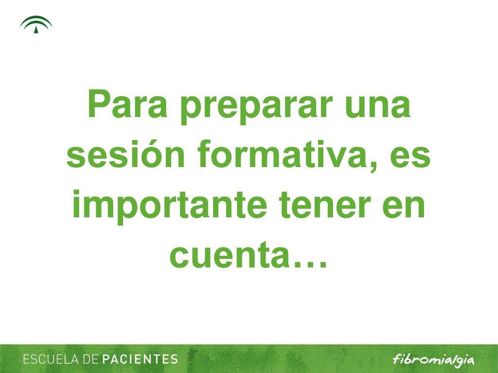 Para preparar una sesión formativa, es importante tener en cuenta…