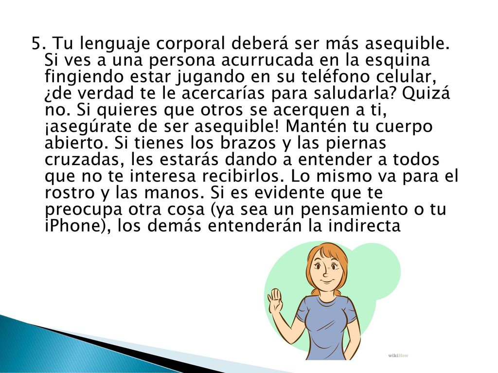 5. Tu lenguaje corporal deberá ser más asequible