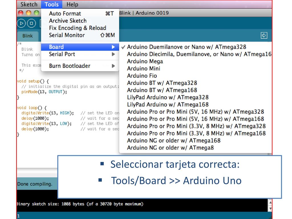 Seleccionar tarjeta correcta: Tools/Board >> Arduino Uno