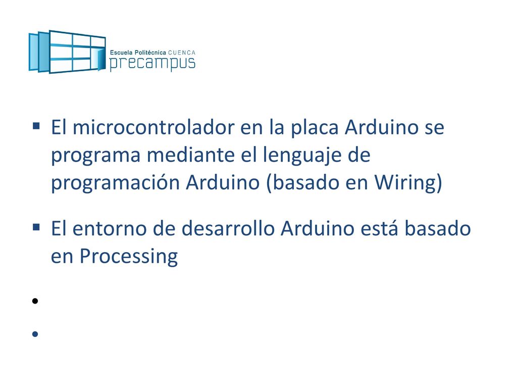 El microcontrolador en la placa Arduino se programa mediante el lenguaje de programación Arduino (basado en Wiring)