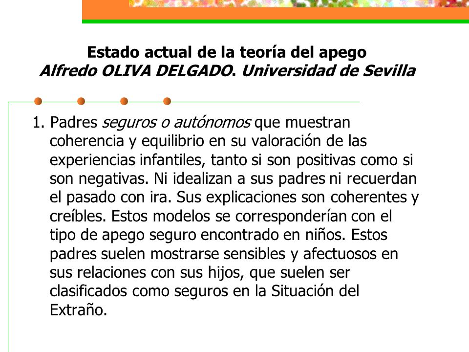 Estado actual de la teoría del apego Alfredo OLIVA DELGADO