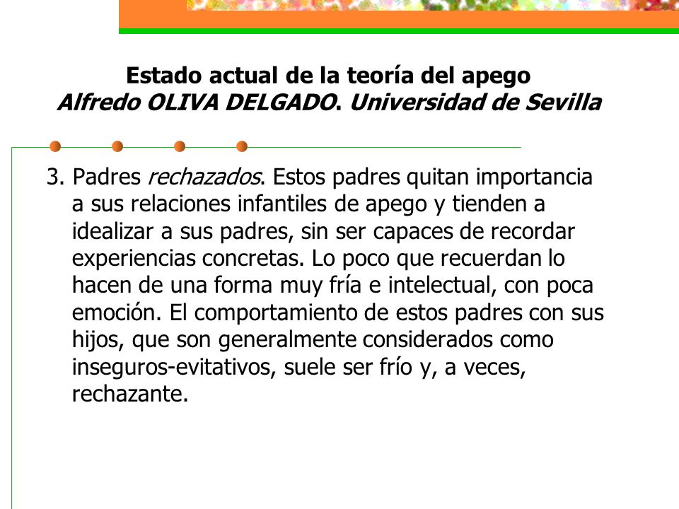 Estado actual de la teoría del apego Alfredo OLIVA DELGADO