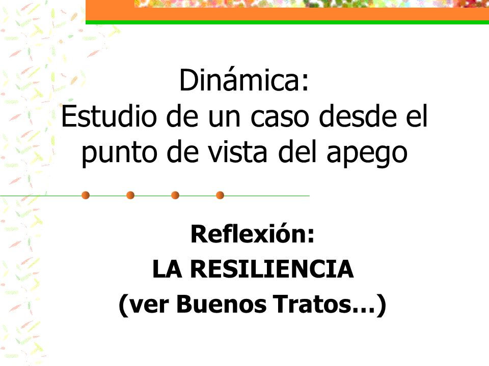Dinámica: Estudio de un caso desde el punto de vista del apego