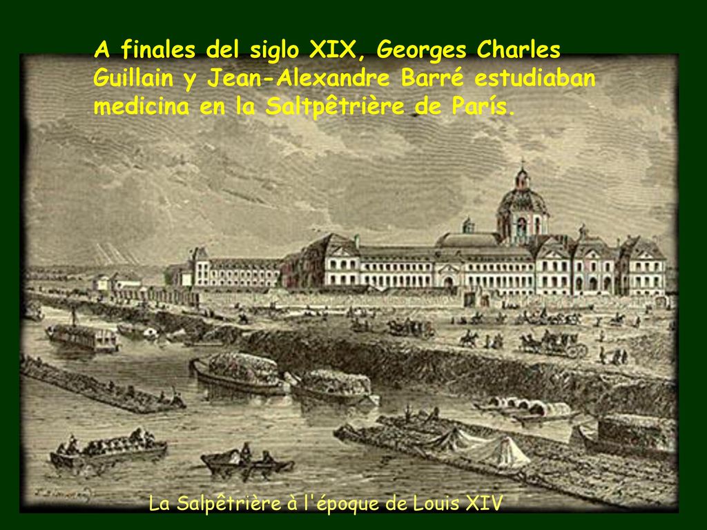 A finales del siglo XIX, Georges Charles Guillain y Jean-Alexandre Barré estudiaban medicina en la Saltpêtrière de París.