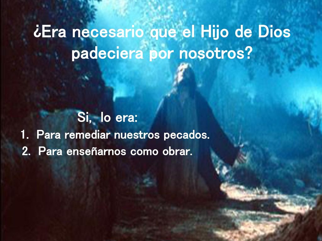 ¿Era necesario que el Hijo de Dios padeciera por nosotros