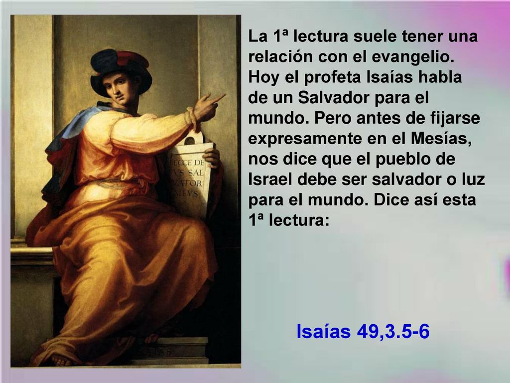 La 1ª lectura suele tener una relación con el evangelio