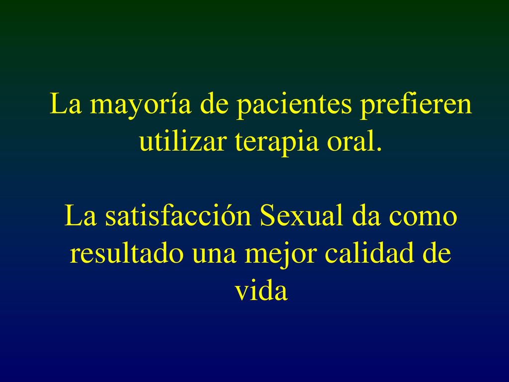 La mayoría de pacientes prefieren utilizar terapia oral