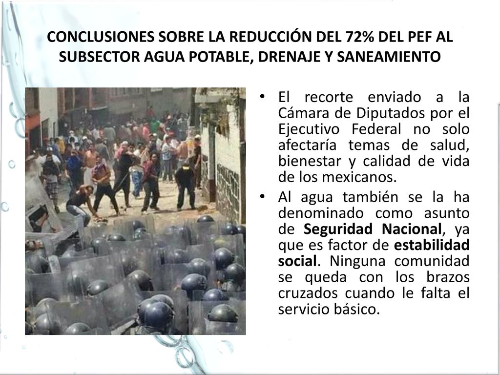 CONCLUSIONES SOBRE LA REDUCCIÓN DEL 72% DEL PEF AL SUBSECTOR AGUA POTABLE, DRENAJE Y SANEAMIENTO