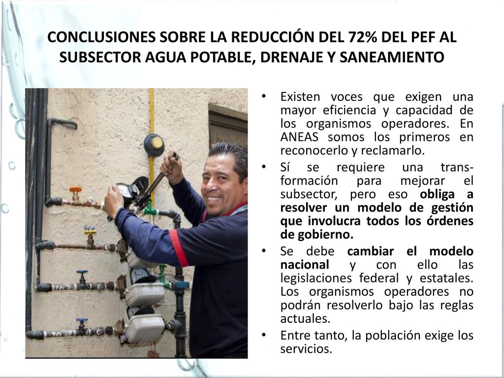 CONCLUSIONES SOBRE LA REDUCCIÓN DEL 72% DEL PEF AL SUBSECTOR AGUA POTABLE, DRENAJE Y SANEAMIENTO