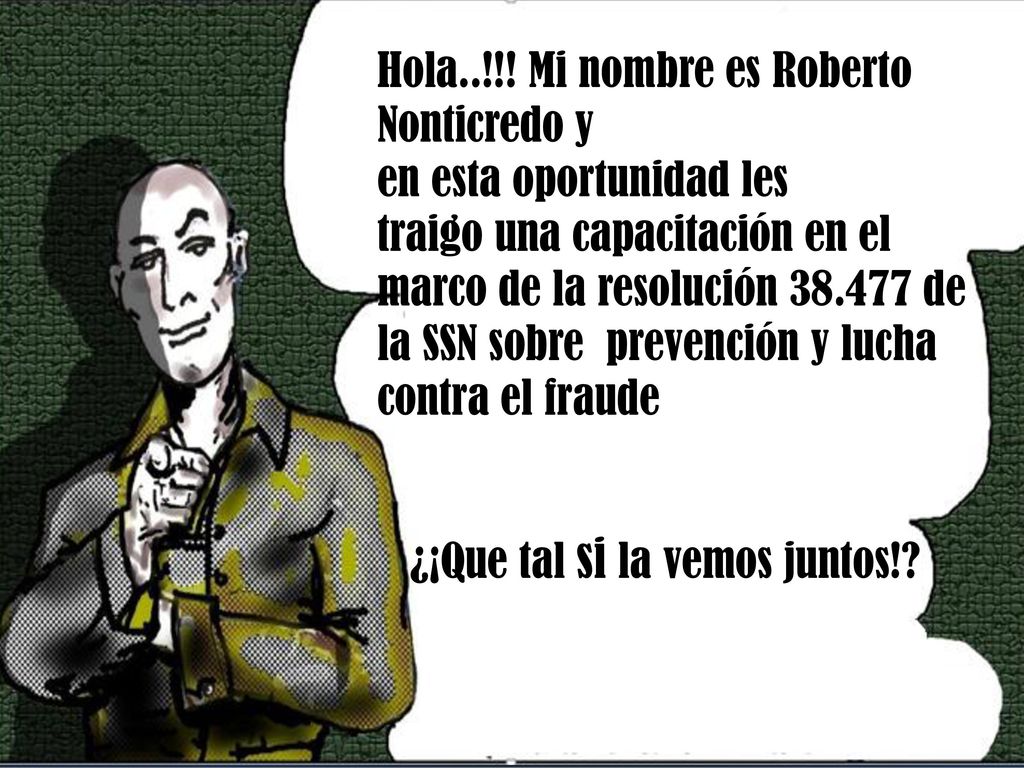 Hola..!!! Mi nombre es Roberto Nonticredo y en esta oportunidad les