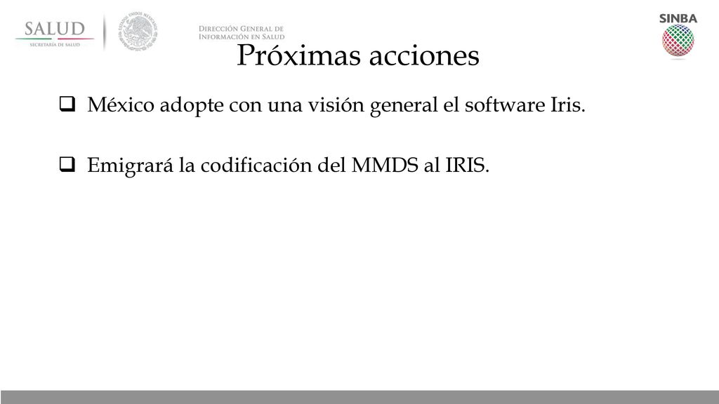 Próximas acciones México adopte con una visión general el software Iris.