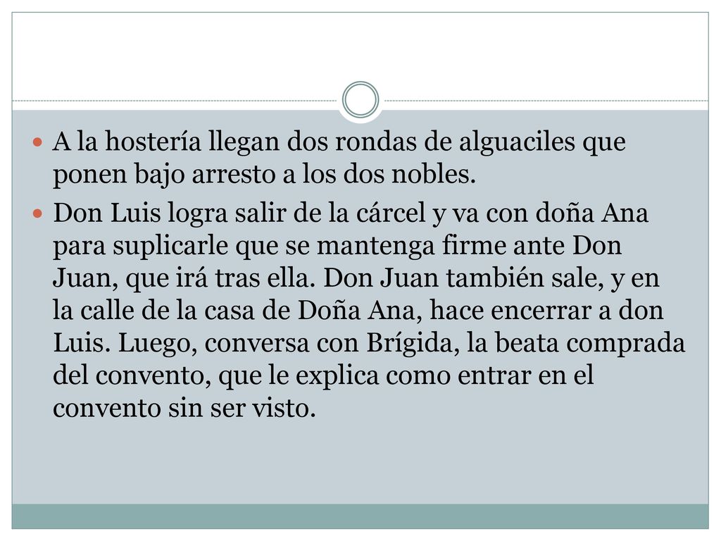 A la hostería llegan dos rondas de alguaciles que ponen bajo arresto a los dos nobles.