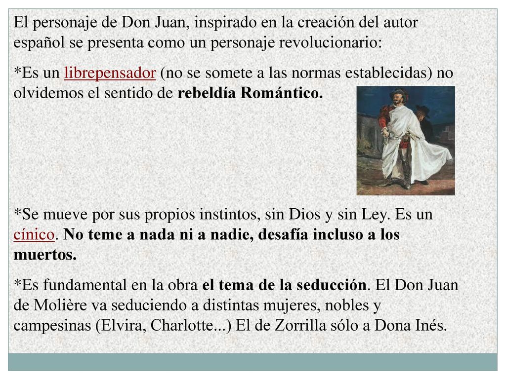 El personaje de Don Juan, inspirado en la creación del autor español se presenta como un personaje revolucionario: