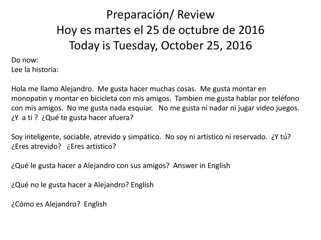 Preparación/ Review Hoy es martes el 25 de octubre de 2016 Today is Tuesday, October 25, 2016