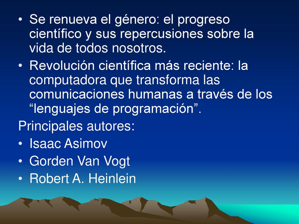 Se renueva el género: el progreso científico y sus repercusiones sobre la vida de todos nosotros.
