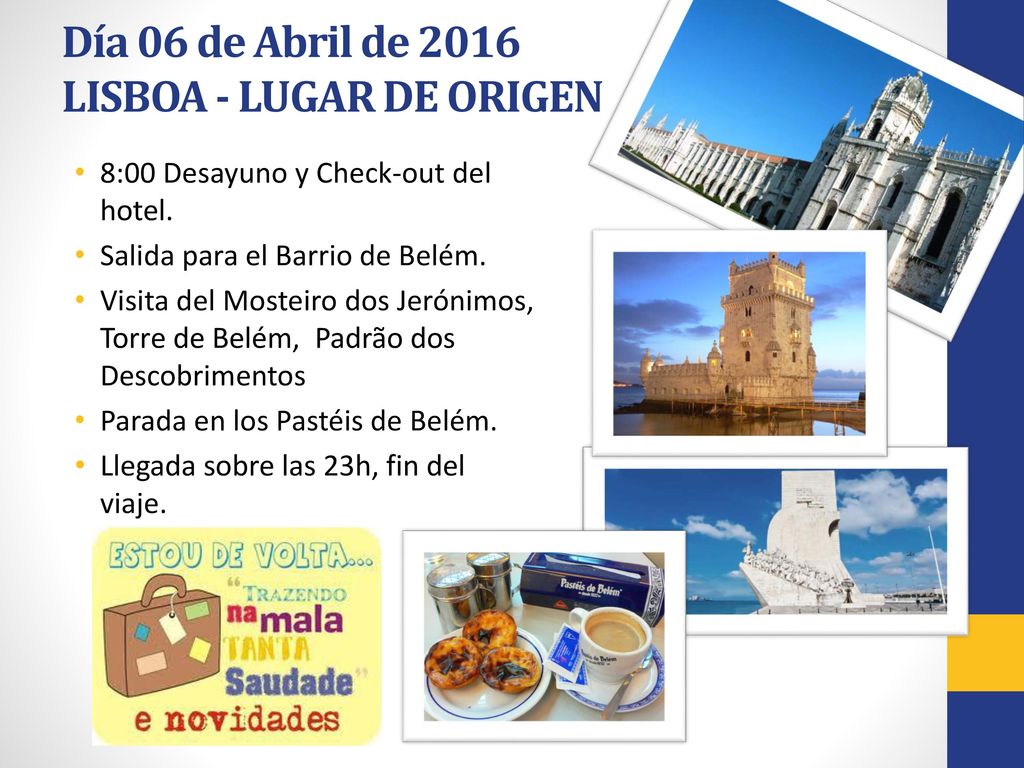 Día 06 de Abril de 2016 LISBOA - LUGAR DE ORIGEN