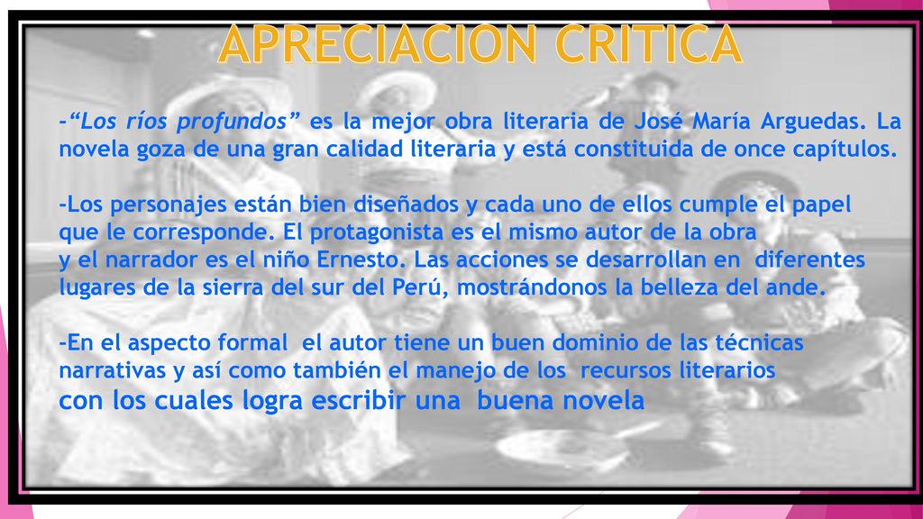 APRECIACION CRITICA con los cuales logra escribir una buena novela