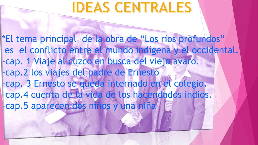 IDEAS CENTRALES *El tema principal de la obra de Los ríos profundos