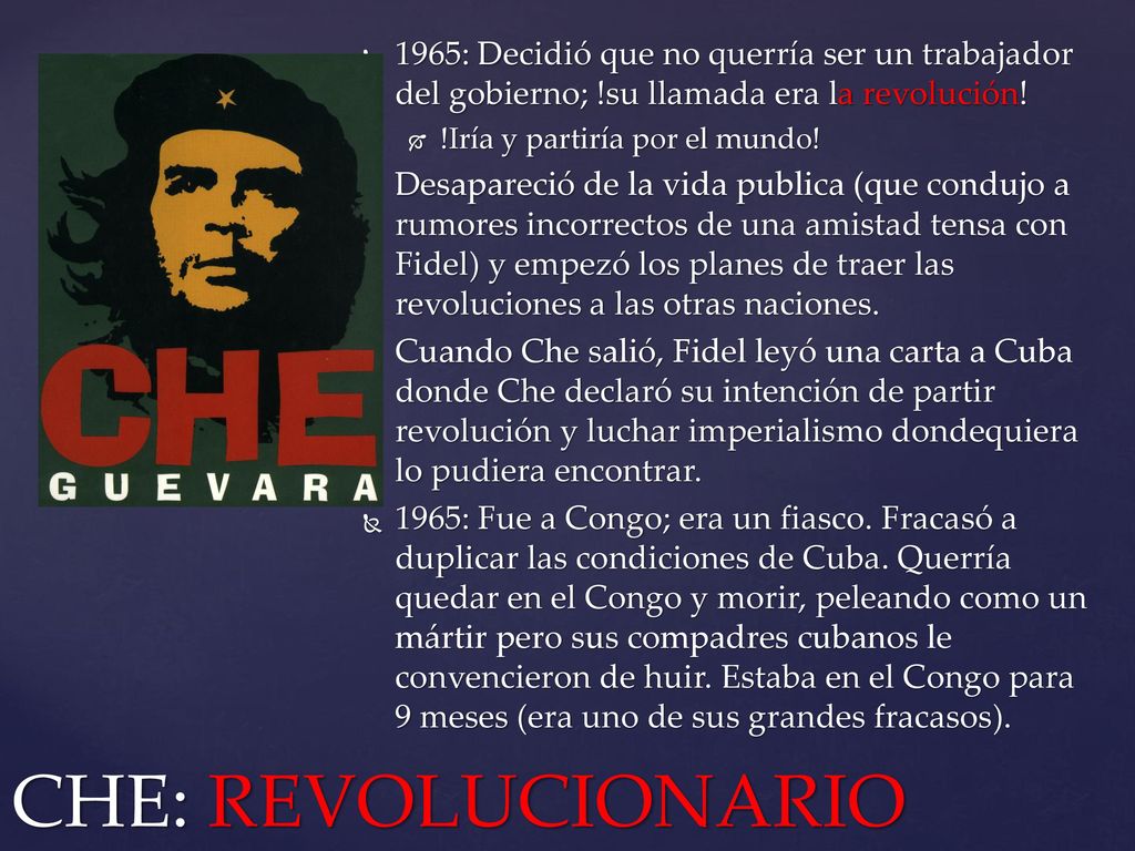 1965: Decidió que no querría ser un trabajador del gobierno;