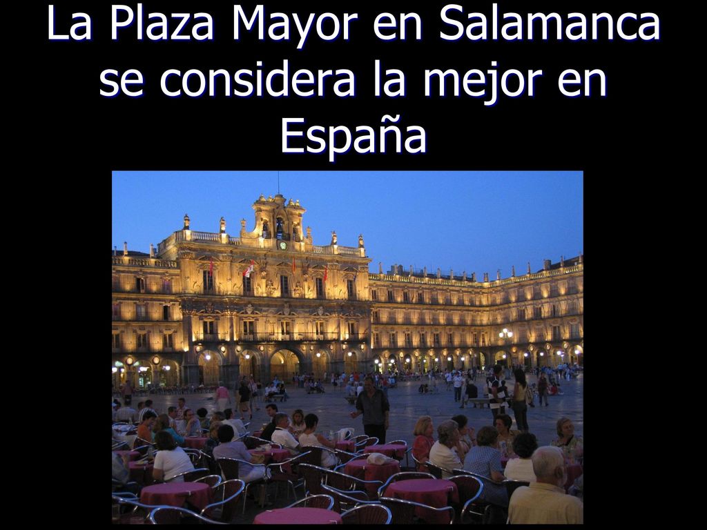 La Plaza Mayor en Salamanca se considera la mejor en España