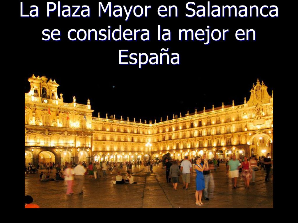 La Plaza Mayor en Salamanca se considera la mejor en España