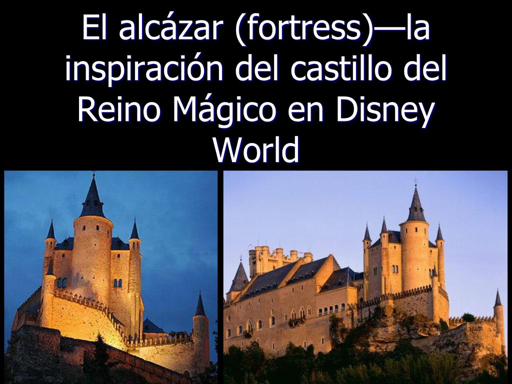 El alcázar (fortress)—la inspiración del castillo del Reino Mágico en Disney World