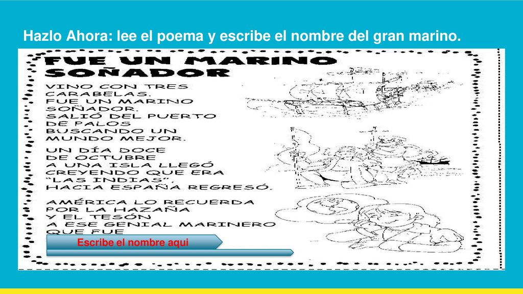 Hazlo Ahora: lee el poema y escribe el nombre del gran marino.