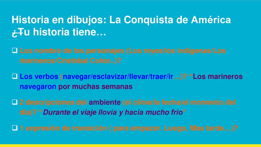 Historia en dibujos: La Conquista de América ¿Tu historia tiene…