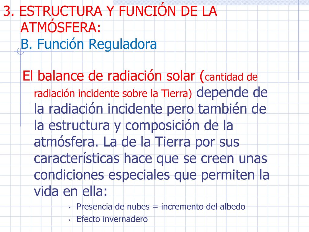 3. ESTRUCTURA Y FUNCIÓN DE LA ATMÓSFERA: B. Función Reguladora