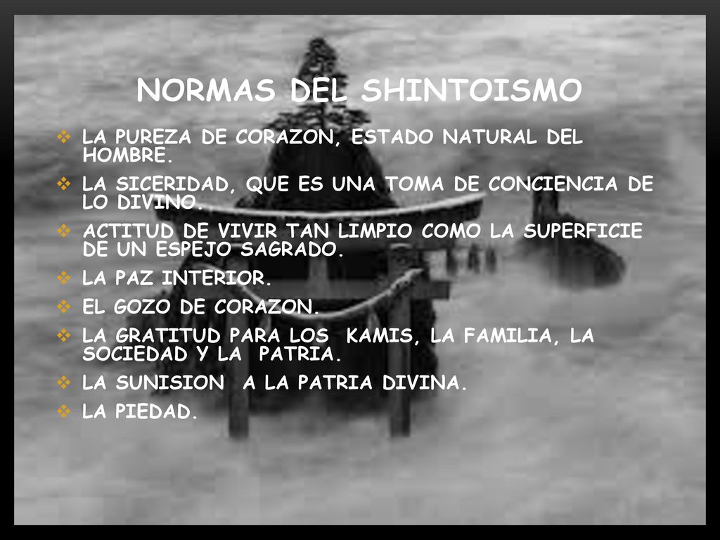 NORMAS DEL SHINTOISMO LA PUREZA DE CORAZON, ESTADO NATURAL DEL HOMBRE.