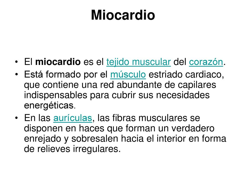 Miocardio El miocardio es el tejido muscular del corazón.