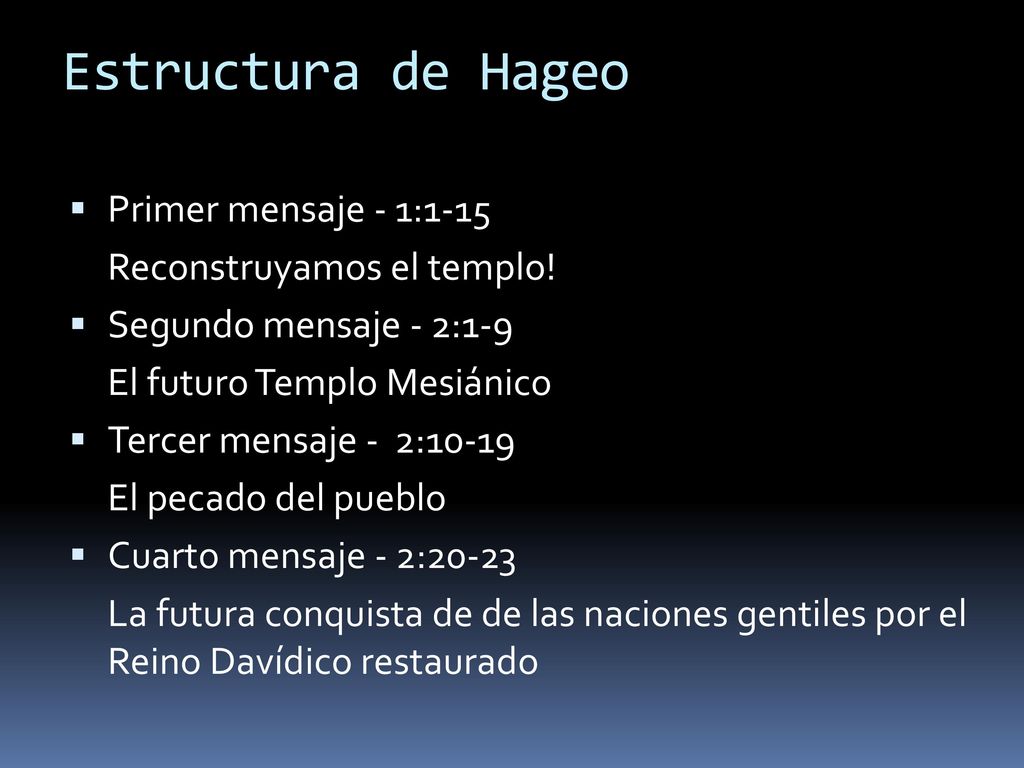 Estructura de Hageo Primer mensaje - 1:1-15 Reconstruyamos el templo!