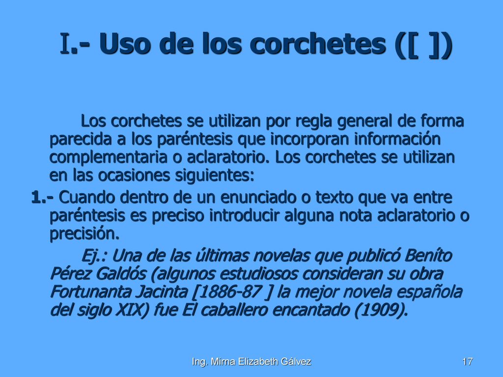 I.- Uso de los corchetes ([ ])
