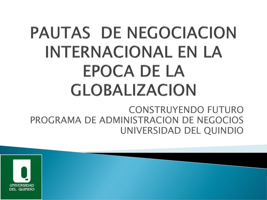 PAUTAS DE NEGOCIACION INTERNACIONAL EN LA EPOCA DE LA GLOBALIZACION