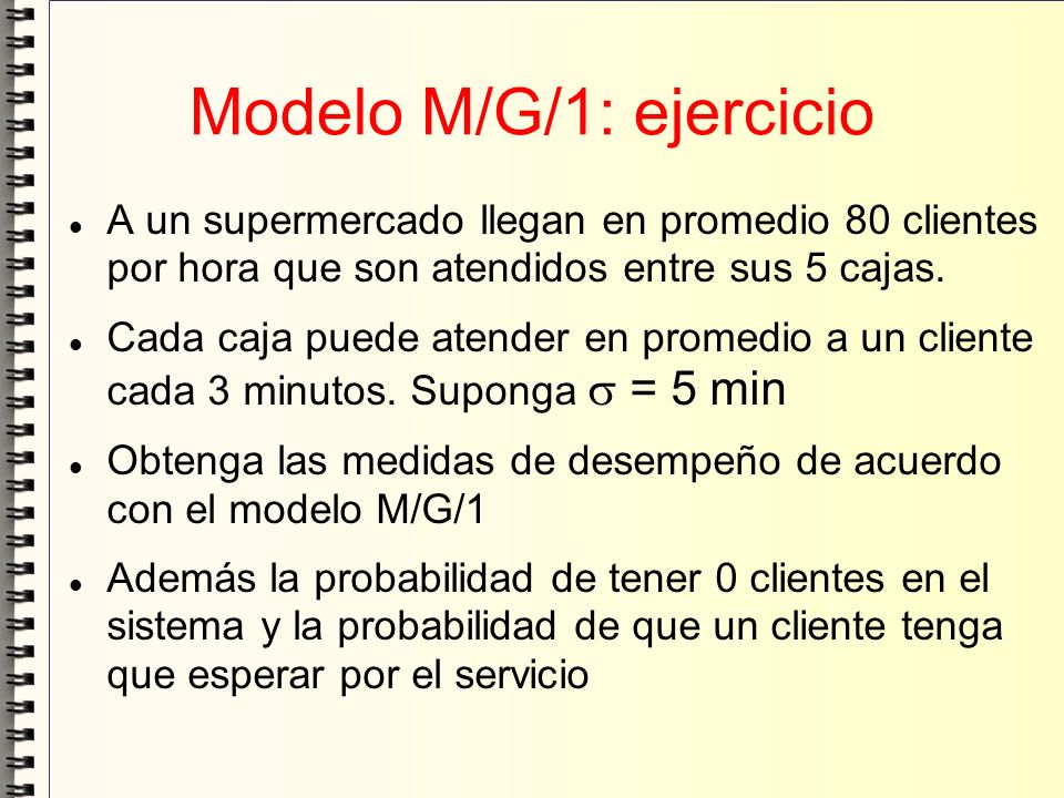 Modelo M/G/1: ejercicio