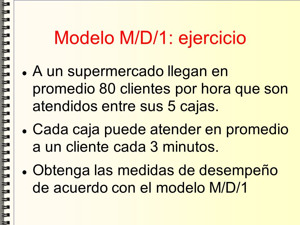 Modelo M/D/1: ejercicio
