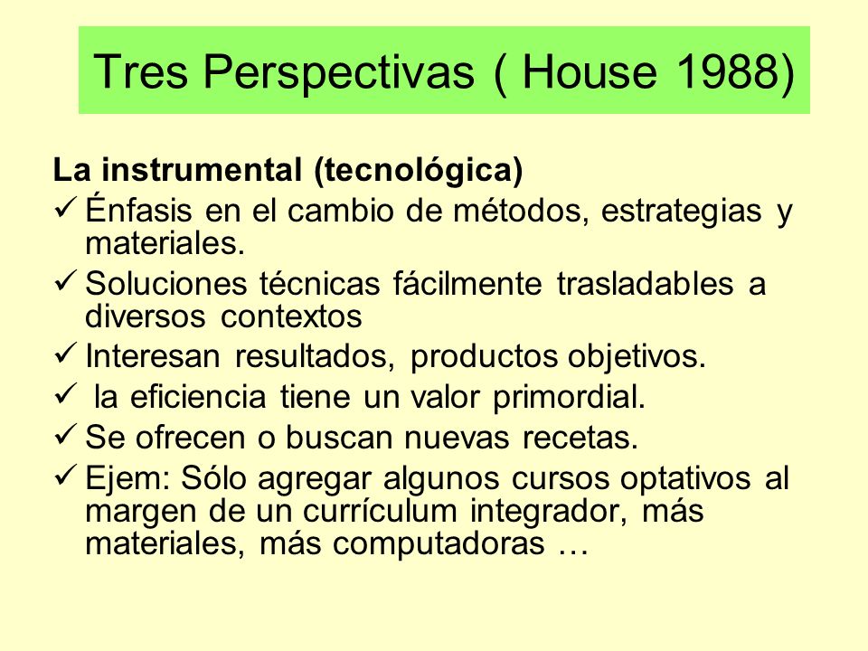 Tres Perspectivas ( House 1988)