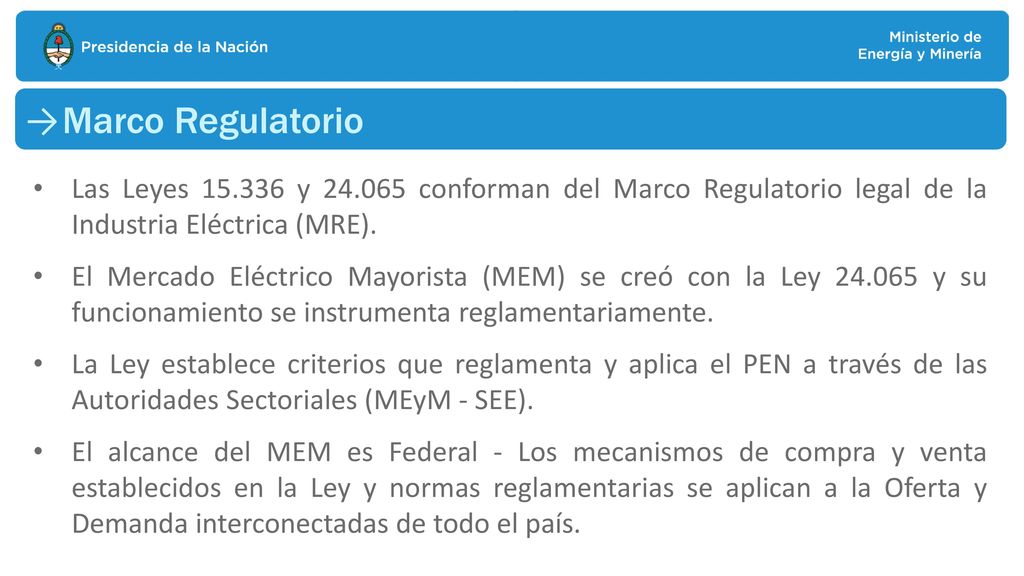 Marco Regulatorio Las Leyes y conforman del Marco Regulatorio legal de la Industria Eléctrica (MRE).