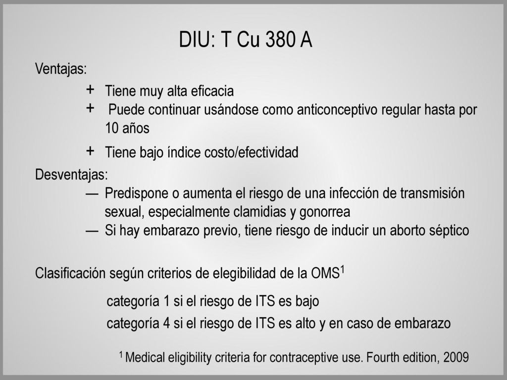DIU: T Cu 380 A Ventajas: Tiene muy alta eficacia