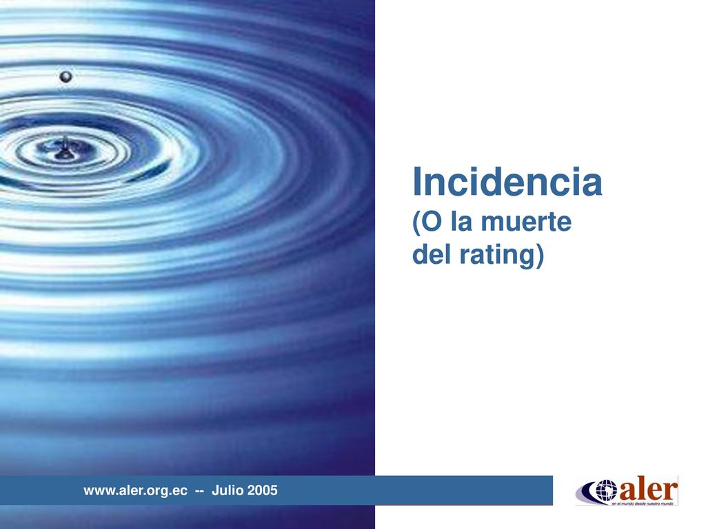 Incidencia (O la muerte del rating)   -- Julio 2005