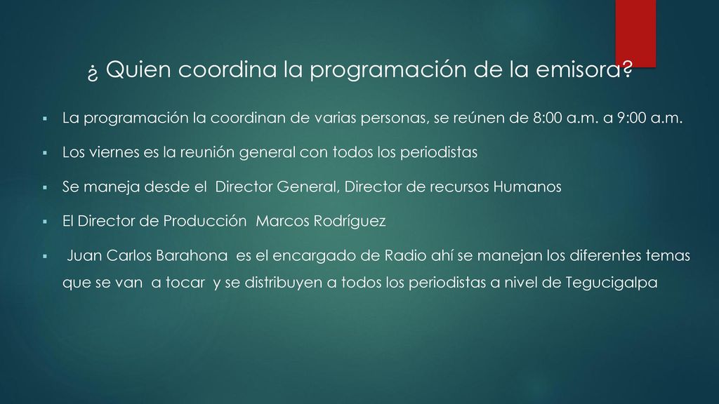 ¿ Quien coordina la programación de la emisora