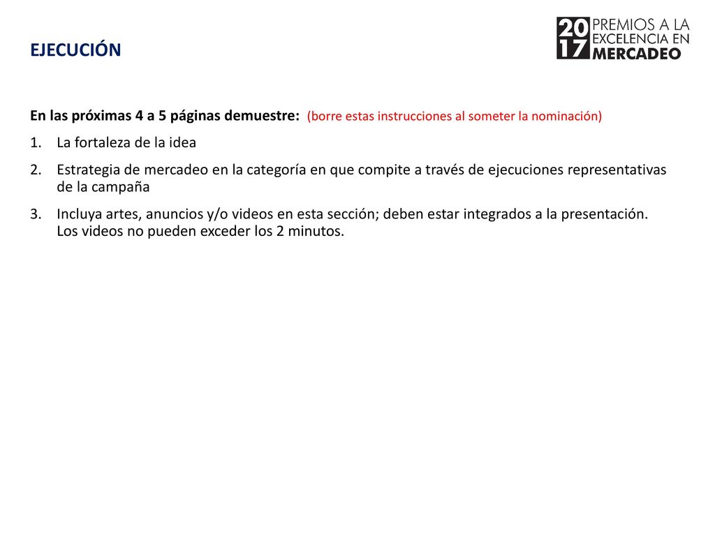 EJECUCIÓN En las próximas 4 a 5 páginas demuestre: (borre estas instrucciones al someter la nominación)