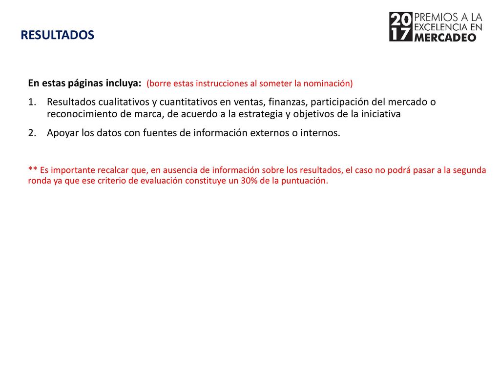 RESULTADOS En estas páginas incluya: (borre estas instrucciones al someter la nominación)